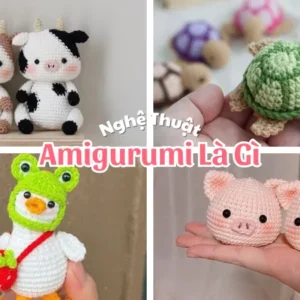 Amigurumi Là Gì