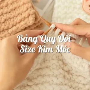 Bảng Quy Đổi Size Kim Móc