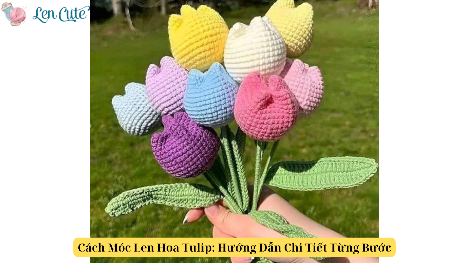 Cách Móc Len Hoa Tulip Hướng Dẫn Chi Tiết Từng Bước (1)