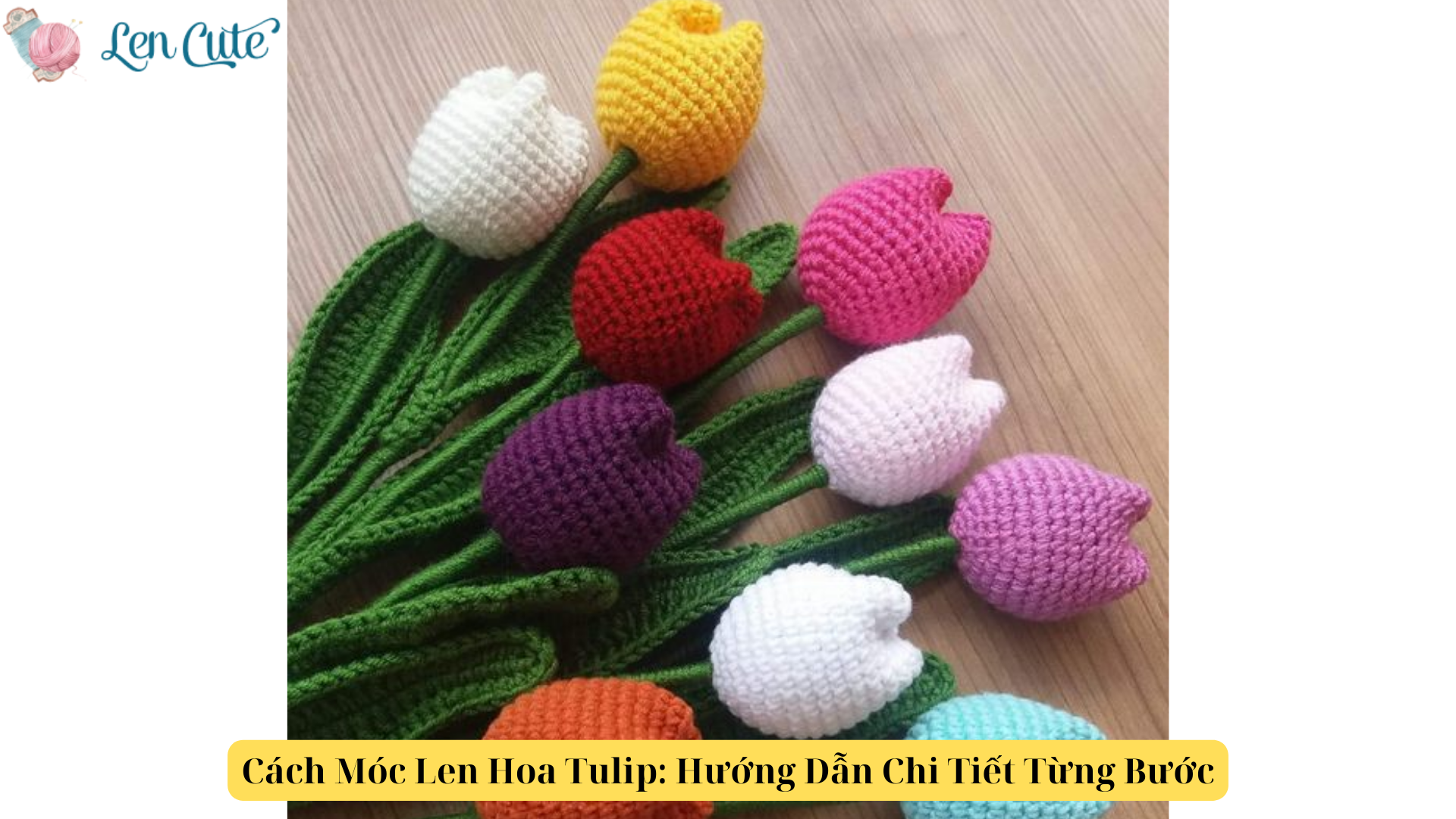 Cách Móc Len Hoa Tulip Hướng Dẫn Chi Tiết Từng Bước (1)